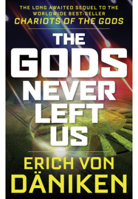 The Gods Never Left Us