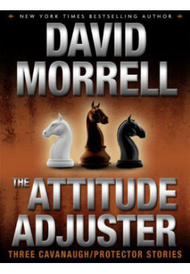 The Attitude Adjuster: Three Cavanaugh/Protector Stories