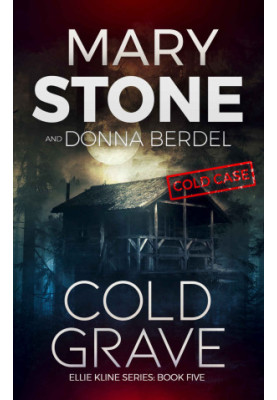 Cold Grave: Ellie Kline Series: Book Five