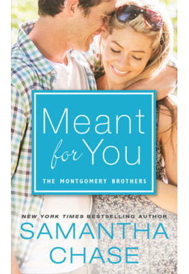 [The Montgomery Brothers 05] • Meant for You