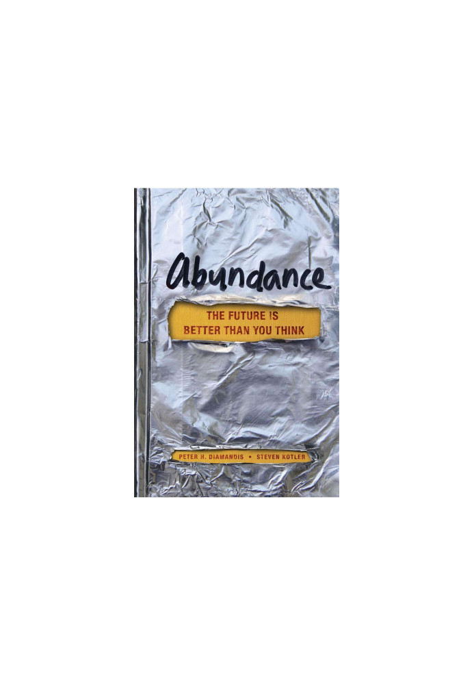 Abundance: The Future Is Better Than You Think