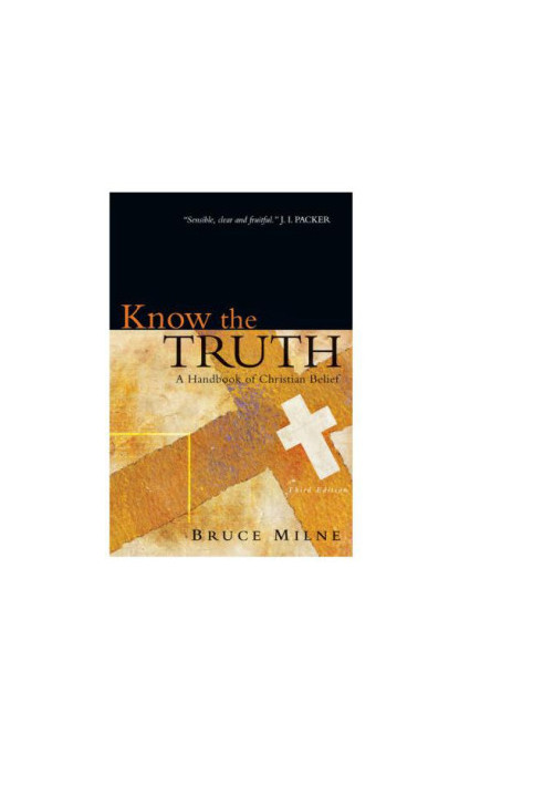 Know the Truth : a Handbook of Christian Belief