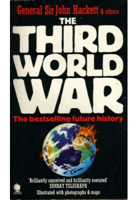 The Third World War, August 1985 : a Future History
