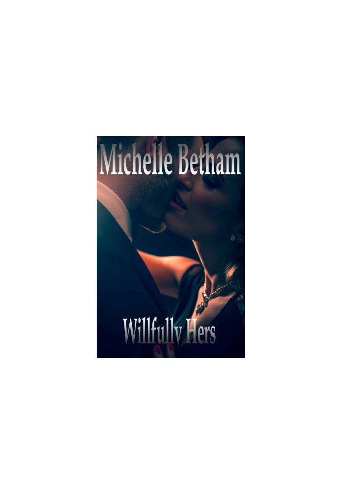 [The Dirty Business 02] • Willfully Hers