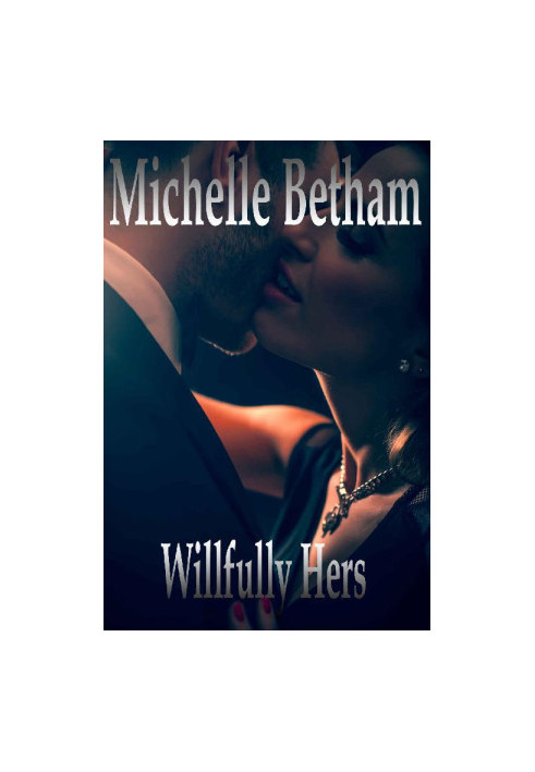 [The Dirty Business 02] • Willfully Hers
