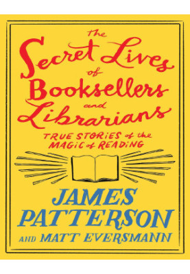 The Secret Lives of Booksellers and Librarians