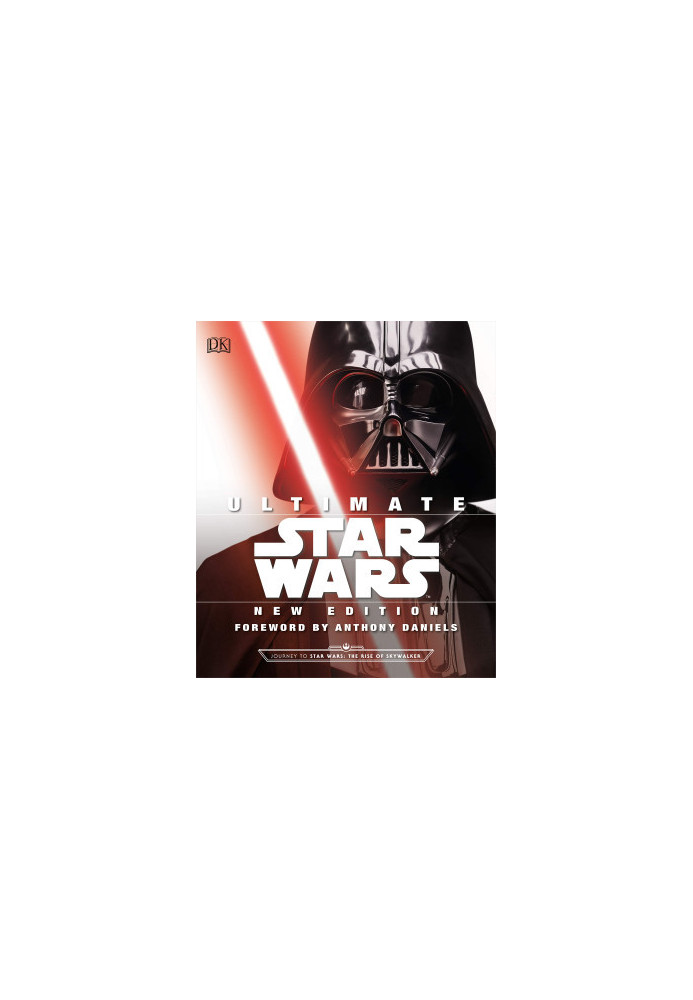 Ultimate Star Wars, New Edition: The Definitive Guide to the Star Wars Universe