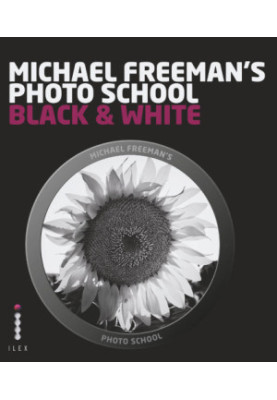 Michael Freeman's Photo School: Mastering the Craft of Black-and-White Photography with a Unique Approach