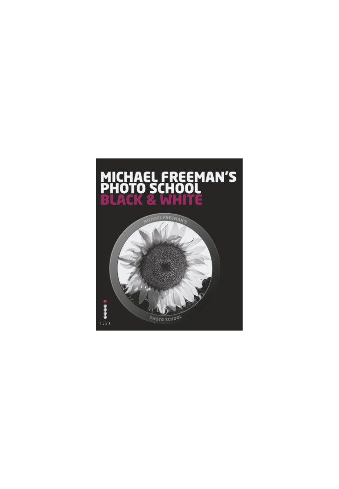 Michael Freeman's Photo School: Mastering the Craft of Black-and-White Photography with a Unique Approach