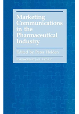 Marketing Communications in the Pharmaceutical Industry