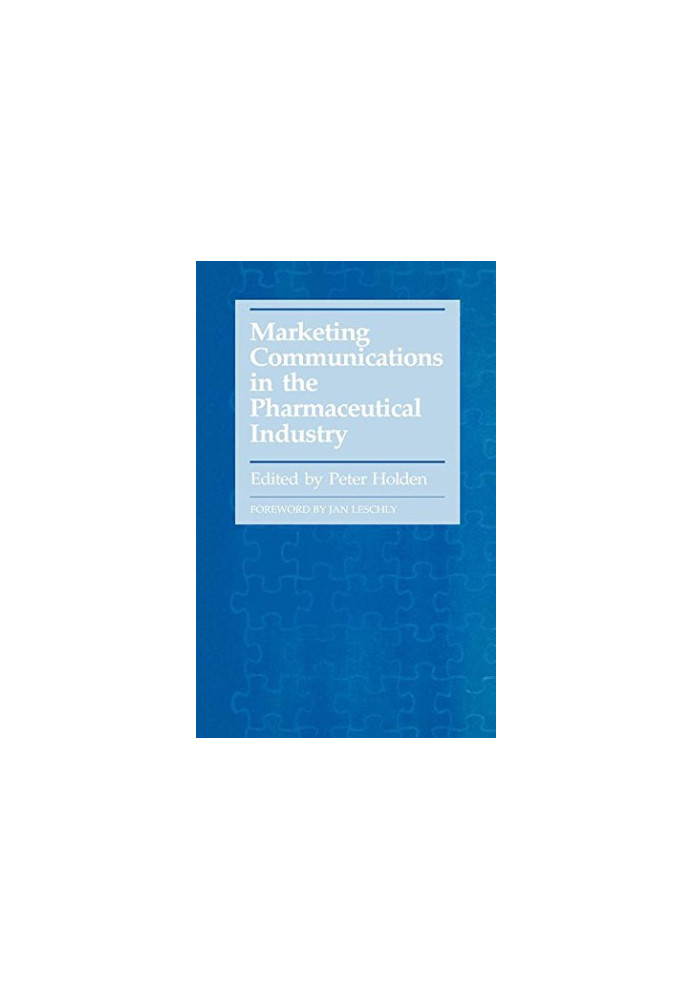 Marketing Communications in the Pharmaceutical Industry