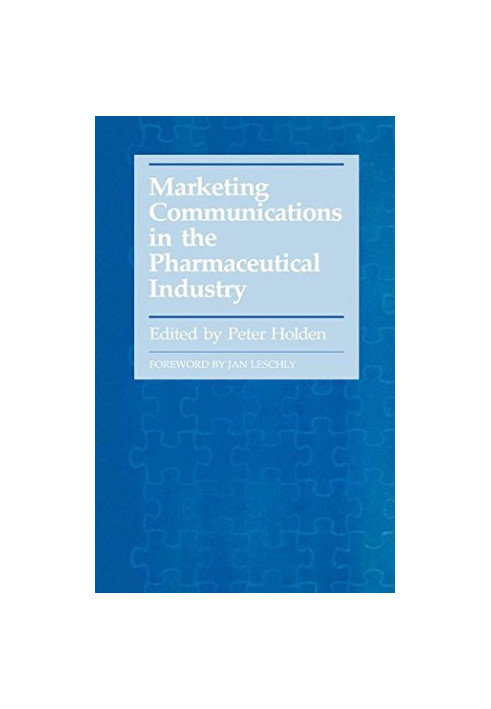Marketing Communications in the Pharmaceutical Industry