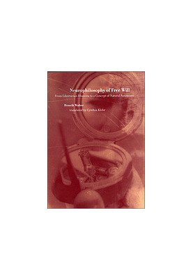 Neurophilosophy of free will: from libertarian illusions to a concept of natural autonomy