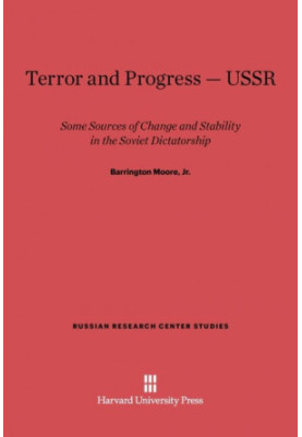 Terror and Progress-USSR: Some Sources of Change and Stability in the Soviet Dictatorship