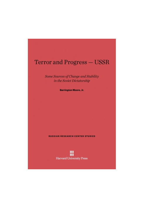 Terror and Progress-USSR: Some Sources of Change and Stability in the Soviet Dictatorship