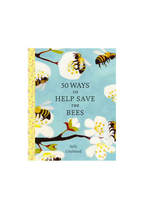 50 Ways to Help Save the Bees