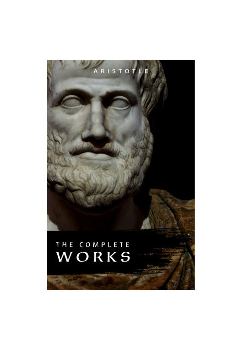 Aristotle: The Complete Works