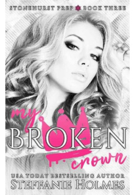 My Broken Crown (Stonehurst Prep 3)