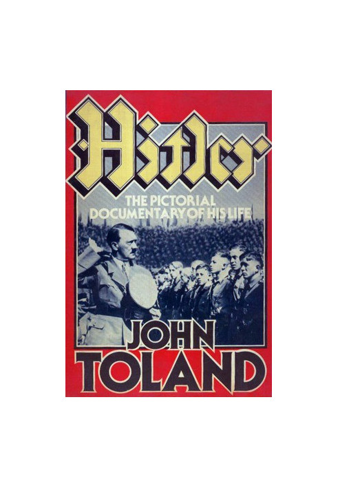 Hitler. The Pictorial Documentary of His Life