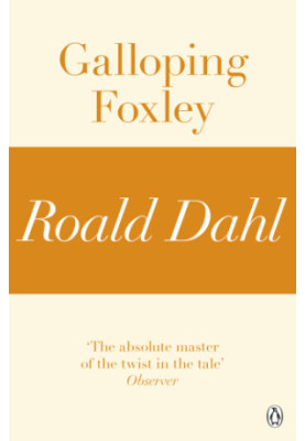 Galloping Foxley (A Roald Dahl Short Story)