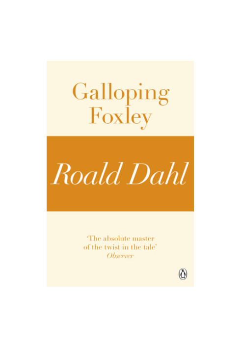 Galloping Foxley (A Roald Dahl Short Story)