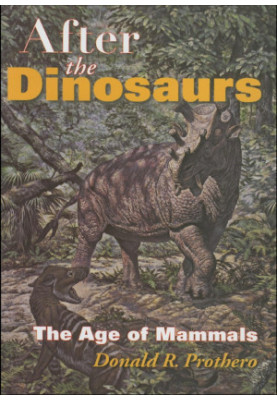 After the Dinosaurs: The Age of Mammals (Life of the Past)