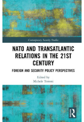 NATO and Transatlantic Relations in the 21st Century: Foreign and Security Policy Perspectives