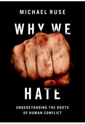 Why We Hate: Understanding the Roots of Human Conflict