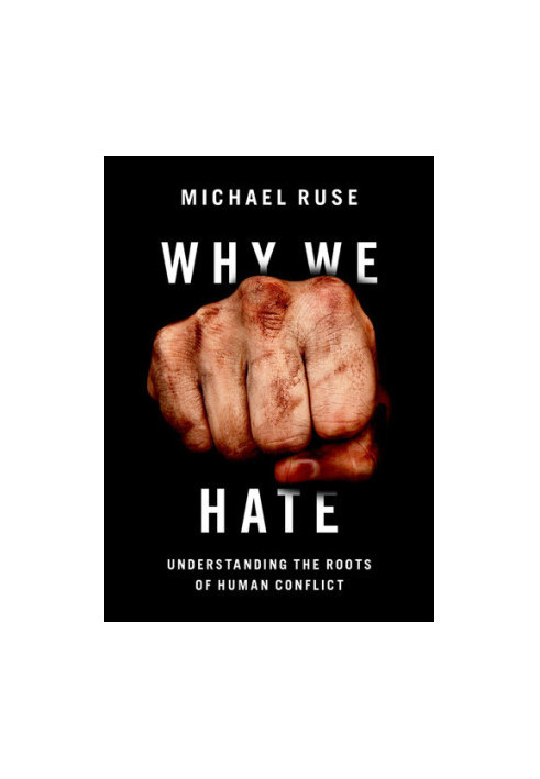 Why We Hate: Understanding the Roots of Human Conflict
