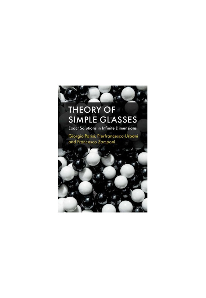 Theory of Simple Glasses: Exact Solutions in Infinite Dimensions