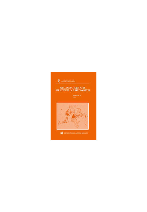 Organizations and Strategies in Astronomy: Volume II
