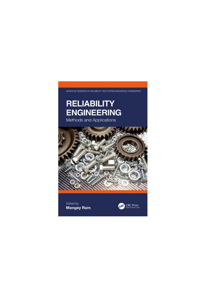 Reliability Engineering: Methods and Applications