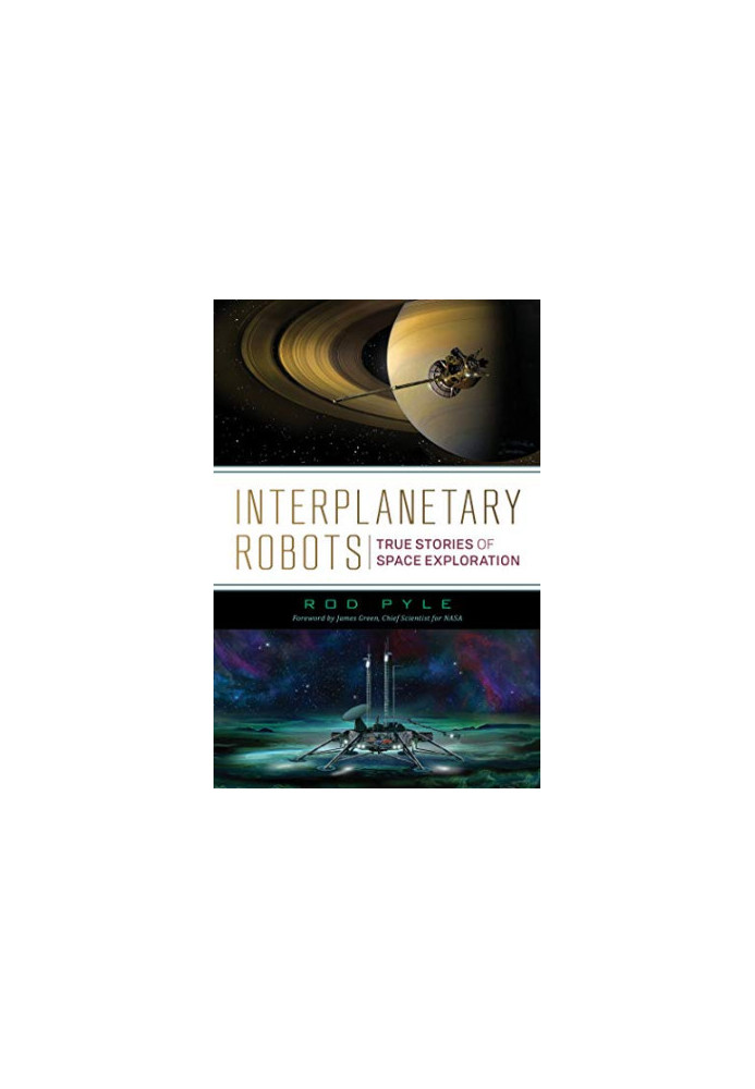 Interplanetary Robots: True Stories of Space Exploration