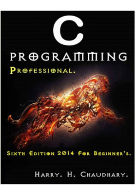 C Programming Professional: Sixth Edition 2014