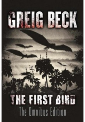 The First Bird: Omnibus Edition