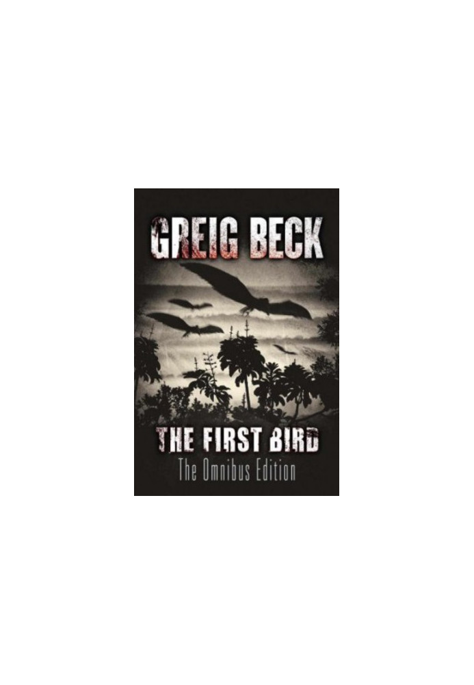 The First Bird: Omnibus Edition