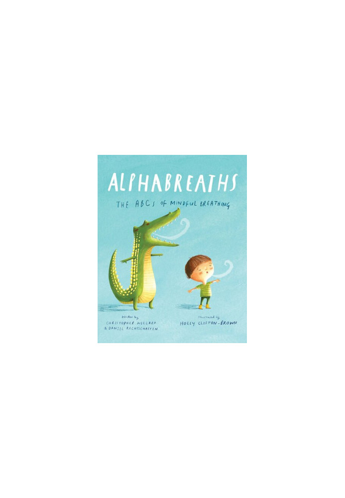 Alphabreaths : the ABCs of mindful breathing