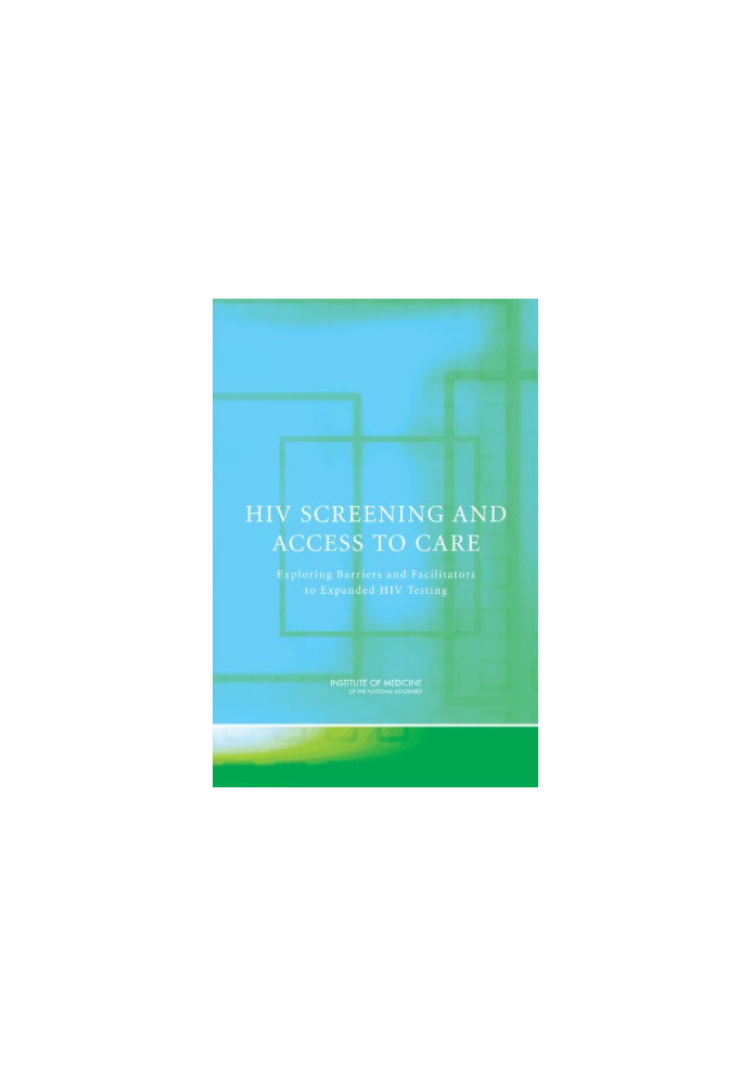 HIV Screening and Access to Care: Exploring Barriers and Facilitators to Expanded HIV Testing