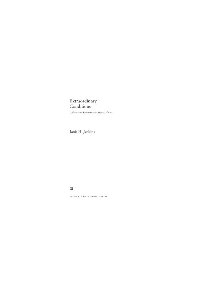 Extraordinary conditions: culture and experience in mental illness
