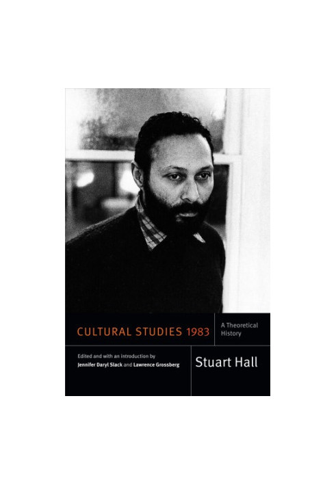 Cultural Studies 1983: A Theoretical History