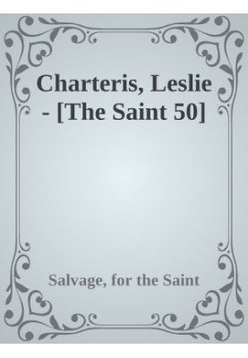[Simon Templar 'The Saint' 50] • Salvage for the Saint