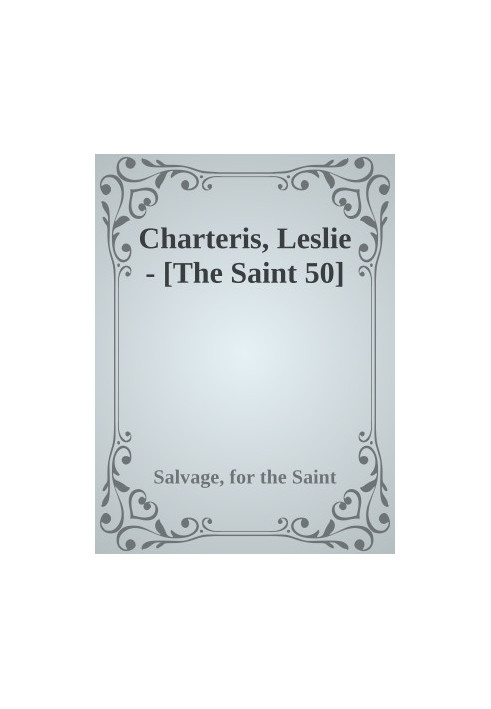 [Simon Templar 'The Saint' 50] • Salvage for the Saint