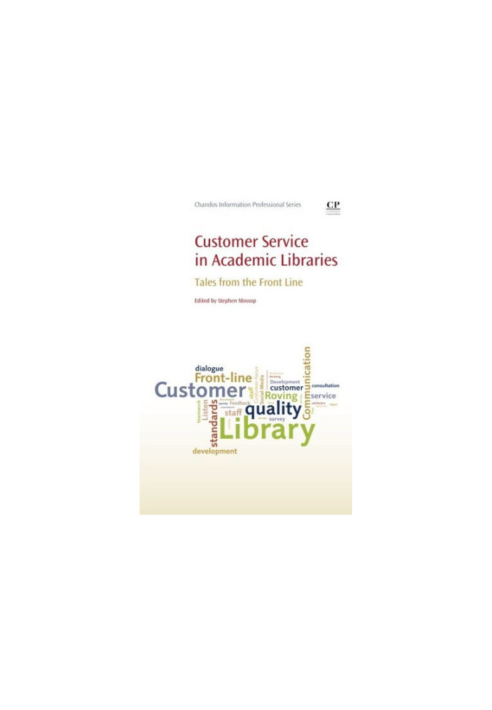 Customer service in academic libraries : tales from the front lines