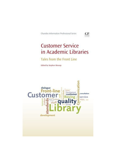 Customer service in academic libraries : tales from the front lines