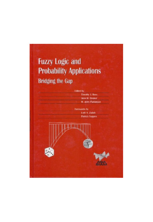 Fuzzy Logic and Probability Applications: A Practical Guide (ASA-SIAM Series on Statistics and Applied Probability)
