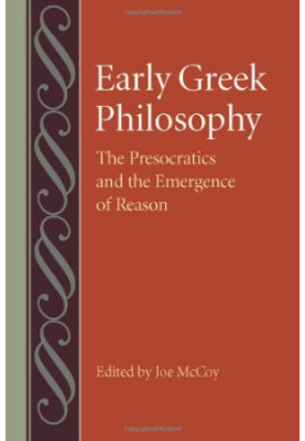 Early Greek philosophy : the Presocratics and the emergence of reason