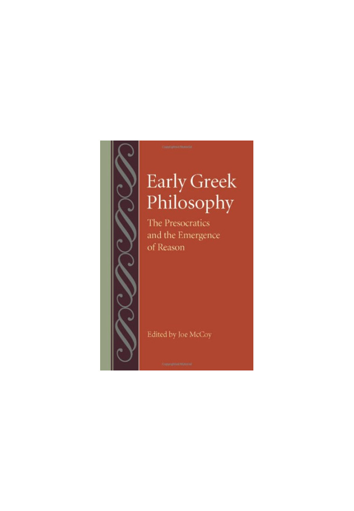 Early Greek philosophy : the Presocratics and the emergence of reason