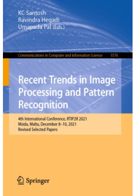 Recent Trends in Image Processing and Pattern Recognition: 4th International Conference, RTIP2R 2021, Msida, Malta, December 