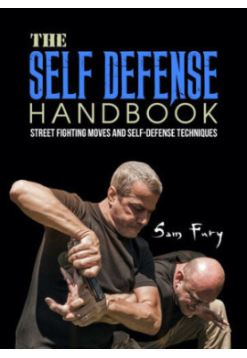 The Self-Defense Handbook: The Best Street Fighting Moves and Self-Defense Techniques