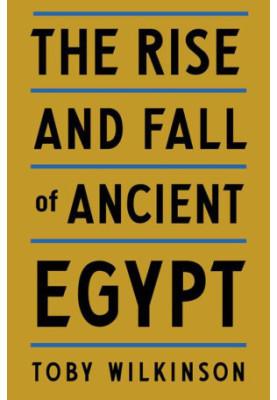 The Rise and Fall of Ancient Egypt
